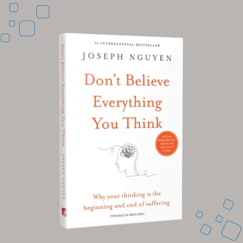 Don't Believe Everything You Think
