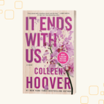 It Ends With Us By Colleen HooverIt Ends With Us By Colleen HooverIt Ends With Us By Colleen Hoover