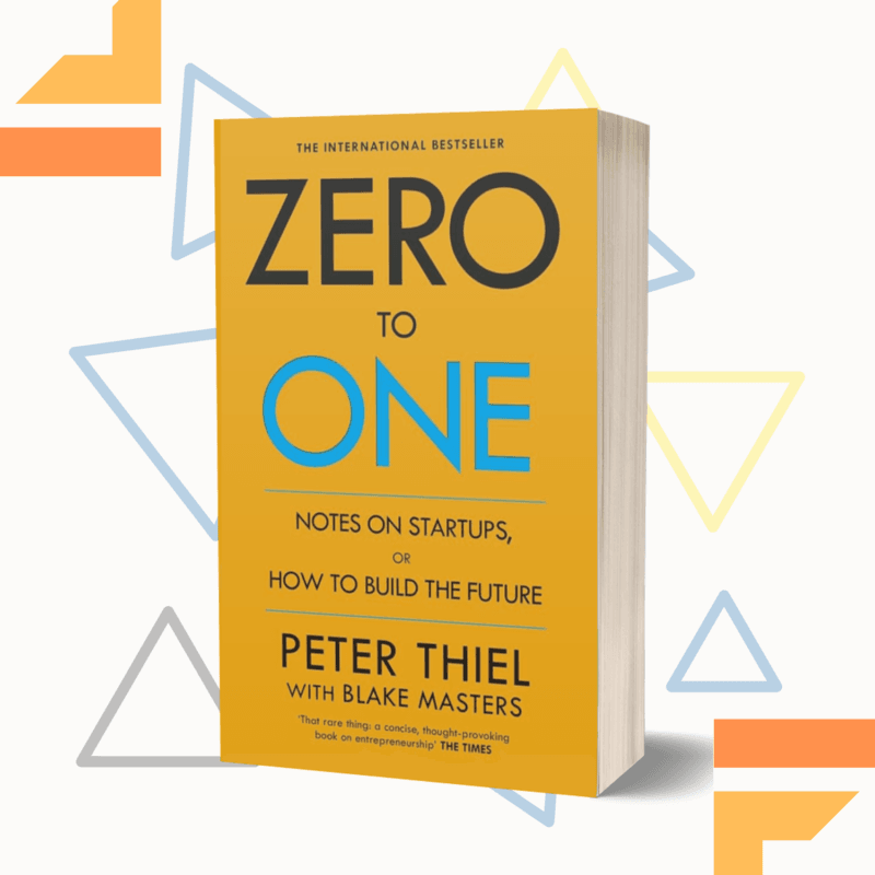 Zero to One By Peter Thiel With Blake Masters