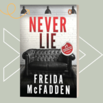 Never Lie by Freida McFadden