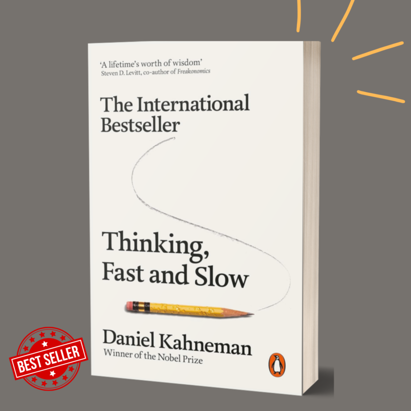 Thinking Fast and Slow by Daniel Kahneman