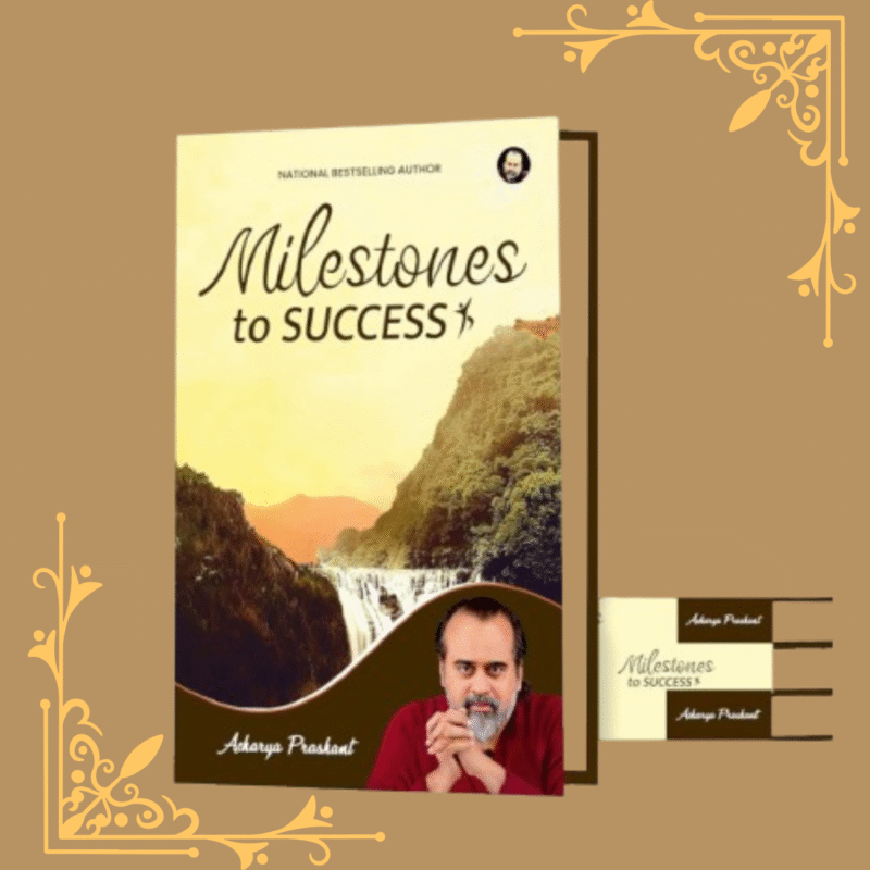 Milestones to Success By Acharya Prashant