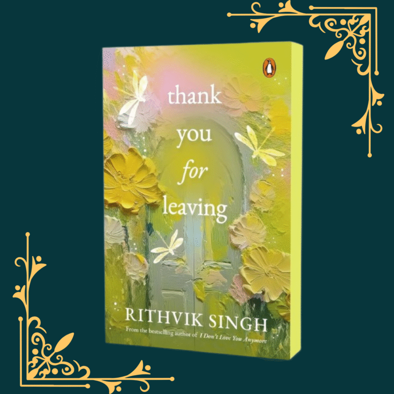 Thank You for Leaving by Rithvik Sing (2)